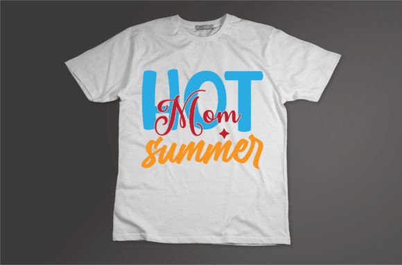 Hot Mom Summer Graphics for T-Shirt Designs