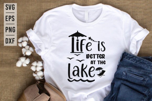 Life is Better at the Lake - Summer SVG Graphics