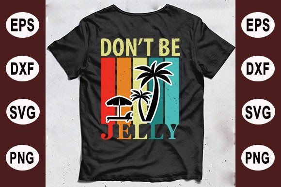 Summer T-shirt Design, Don’t Be Jelly